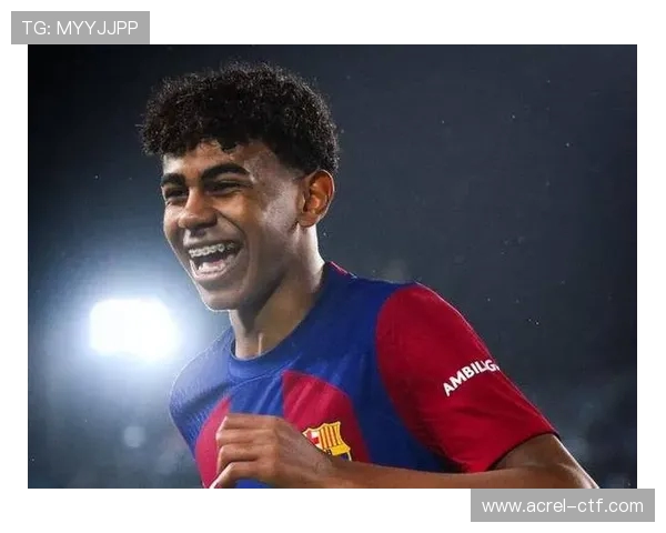 17岁亚马尔迎巴萨百场里程碑 创下22球33助攻多项纪录